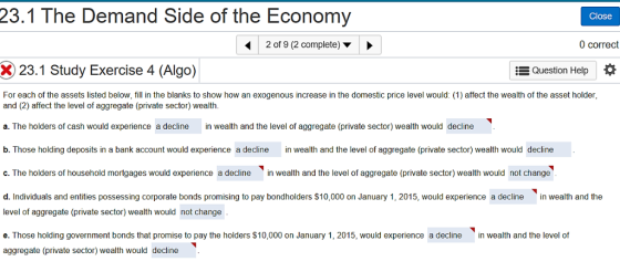 23.1 The Demand Side of the Economy Close 2 of 9 (2 complete) 0 correct 23.1 Study Exercise 4 (Algo) Question Help For each o