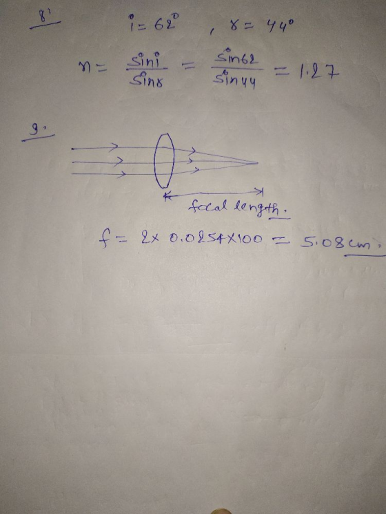 B i= 62 8= - 440 sini sin62 Sinuu sing = 1.27 9 O. focal length. f = 2x 0.0254X100 = 5:08 cm