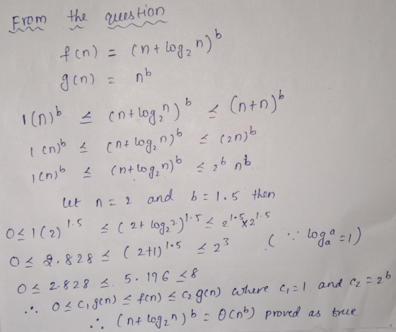 Fom the es Hon = (0+ loga n)s fcn) cnt log,n) (2n)b (ntlog,n) 26 n6 1 cn)b 1Cn1b ut n 2 and b:1.5 then 1.5 01(2) 4 0 2t log,2