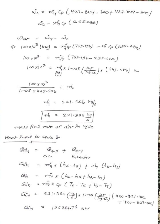 wc = mg Cp (427.844- 300+ 42.7. 844 – 300) wc = rng (255.686) Weet = wir so > 100x103 (kW) = ma (705-196) - mc (255685) 100 x
