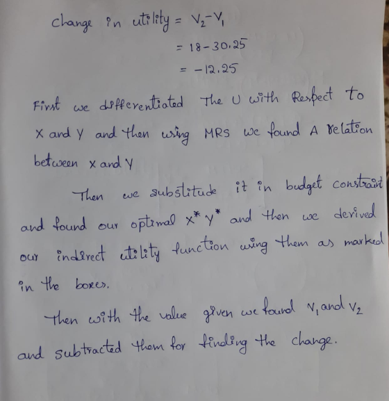 change in utility = V₂ V, = 18-30,25 = - 12.25 between x and y Then we First we differentiated The U with Respect to X and Y