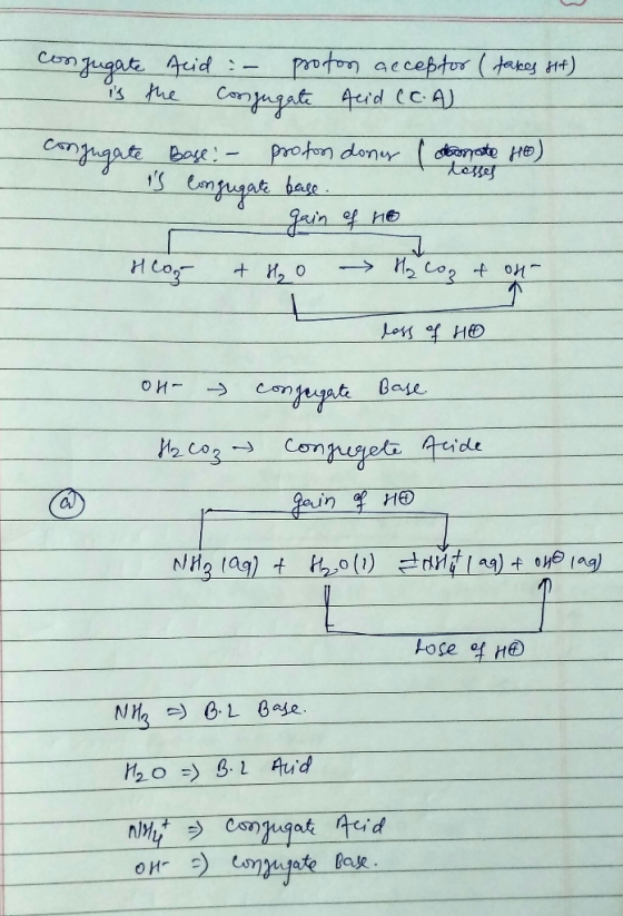 conjugate feid :- proton acceptor ( takes fit) is the conjugate feid (CA) conjugate Base : - proton dones laborate go) tesses