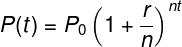 \large P(t)=P_0\left ( 1+\frac{r}{n} \right )^{nt}