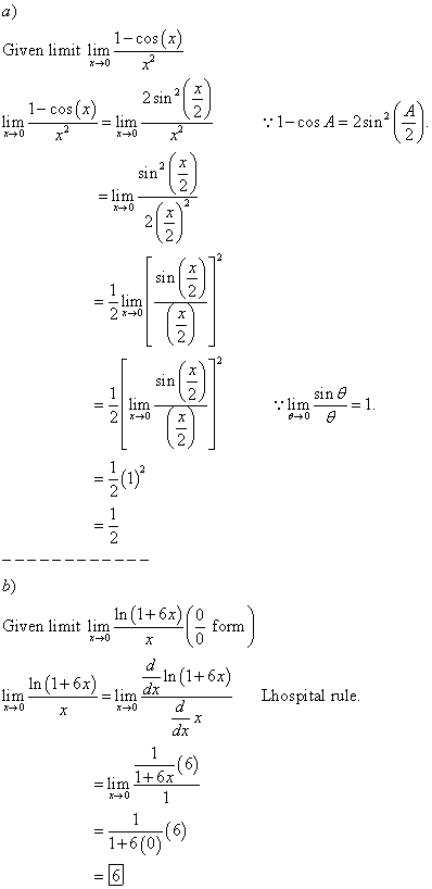 1-cos(x) Given limit lim x0 x2 2 sin 1- cos(x) lim 80 = lim ::1-cos A=2 sina 20 2 x sin = lim x=0 2 12 sin = 1 lim 2 x 40 X 2