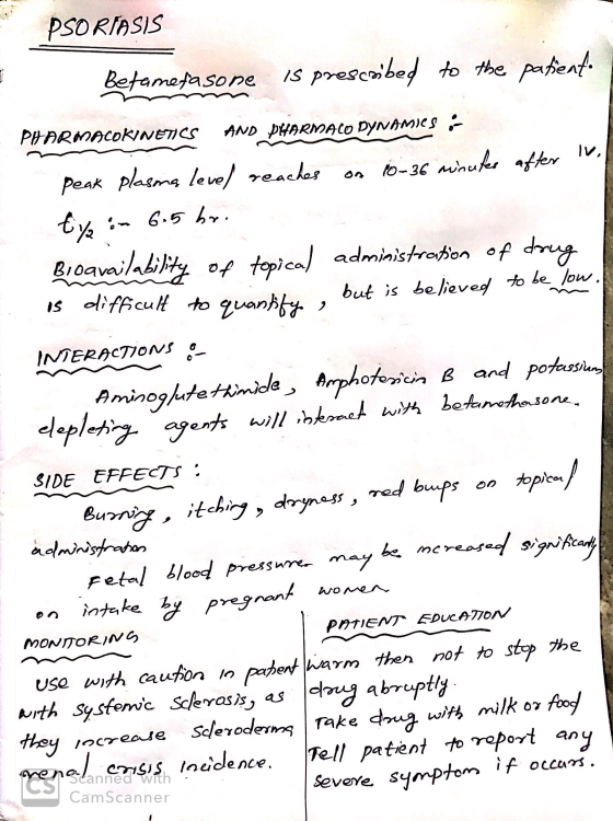 PSORIASIS Betametasone is prescmibed to the patient. PHARMACOKINETICS AND PHARMACO DYNAMICS : Peak plasma level reaches on 10