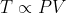 T \propto PV