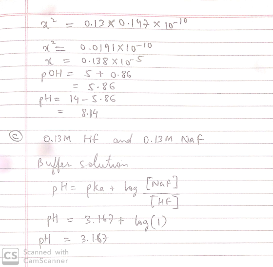 a² = 0.13*0.197x10-10 20 = 0.0190 X10-10 me = 0.138 X10-5 POH = 5 + 0.86 5-86 pH = 14-5.86 = 8:14 0 0.13M Mf and 0.13m Naf Bu