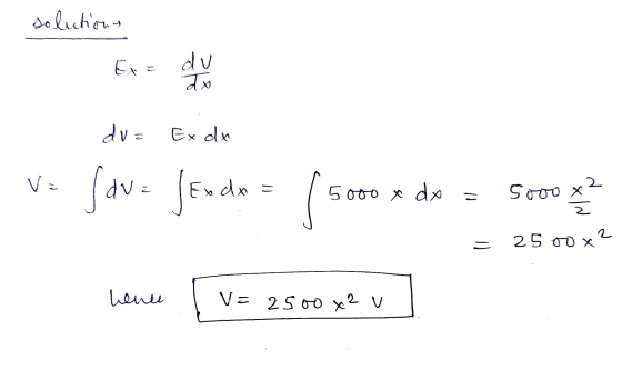 solutions du नत du= Ex dx v= 2 sou. Jende (som 5000 x dx - 5000 x 2 - 2500 x? hence V= 2500 x2 V