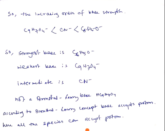 1. So, the incrasing order of base strength. 1 cq Hz0u cew-<6H50- so, Strongest base is 450- weakest base is (GH204 intermedi