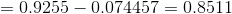 =0.9255 - 0.074457 = 0.8511