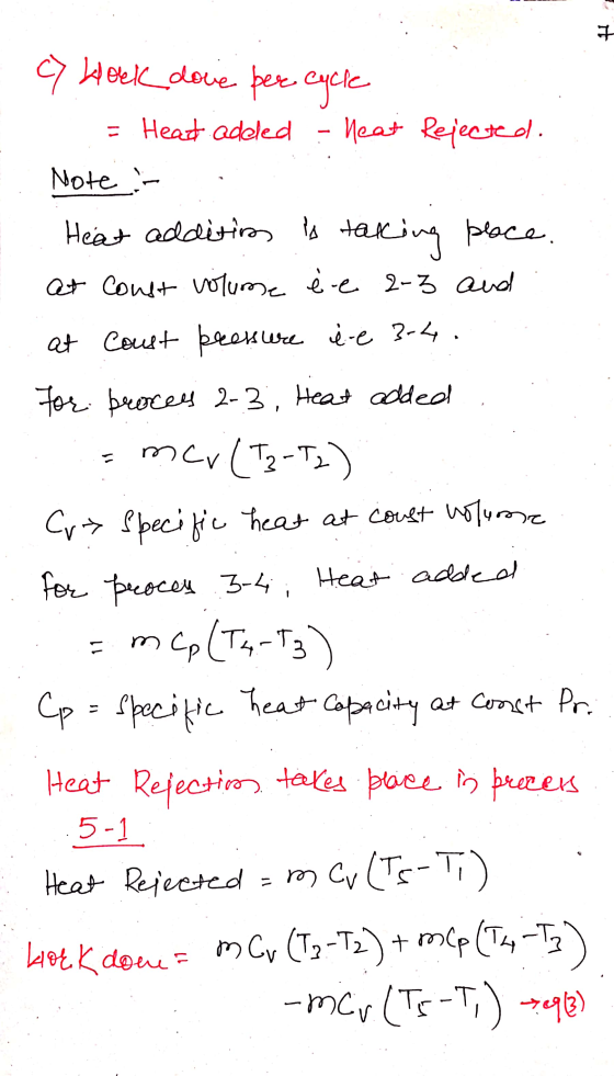 그 c) Hoek dove per cycle = Head adeled - heat Rejected. Note - Heat addition to take aking place. at const volume é e 2-3 aid