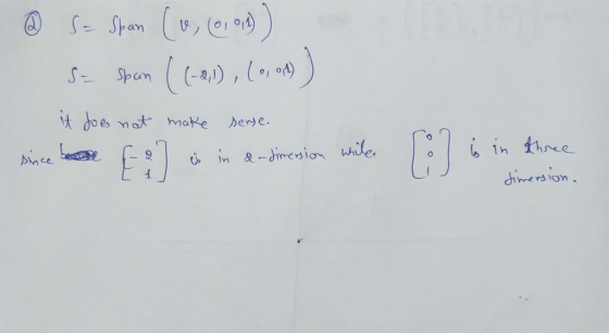 @ S= Span (6, (0, 0)) s- span ( (-21), (0, 0)) it does not make sense. since b e s is in de diversion wiles : is in three dim