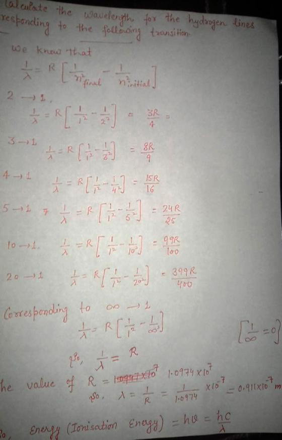 tal culate the wavelength for the hydangen lines yeshonding to the follaing transilion we know tat final niitial 2 1 3R 4 3-1
