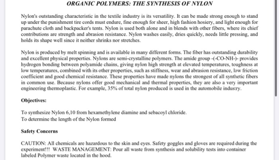 ORGANIC POLYMERS: THE SYNTHESIS OF NYLON Nylons outstanding characteristic in the textile industry is its versatility. It ca