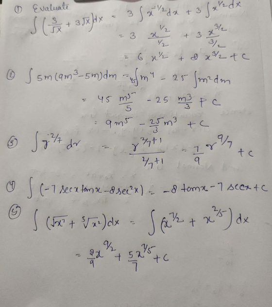 2dx 0 Evaluate 3 Salada +3 8+ S ( 3 4 + 35xx 1/2 32 a + 3 3 x 3. V 6 x ² 3/ + 2 x 3/2 tc ① ssm cam²-5m) dm 23 - 5 m dm - afm