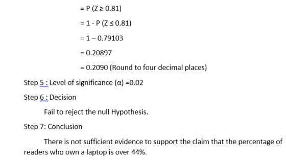 = P (Z Z 0.81) = 1 - P(Z < 0.81) = 1-0.79103 = = 0.20897 = 0.2090 (Round to four decimal places) Step 5: Level of significanc