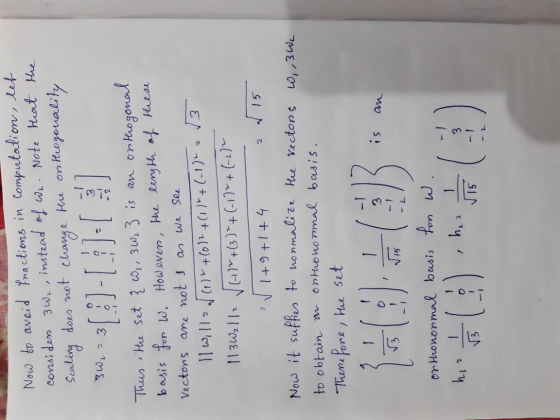 Now to avoid Practions in computation, let considen 3 W₂ instead of we. Note that the does not change be the onthogonality Sc