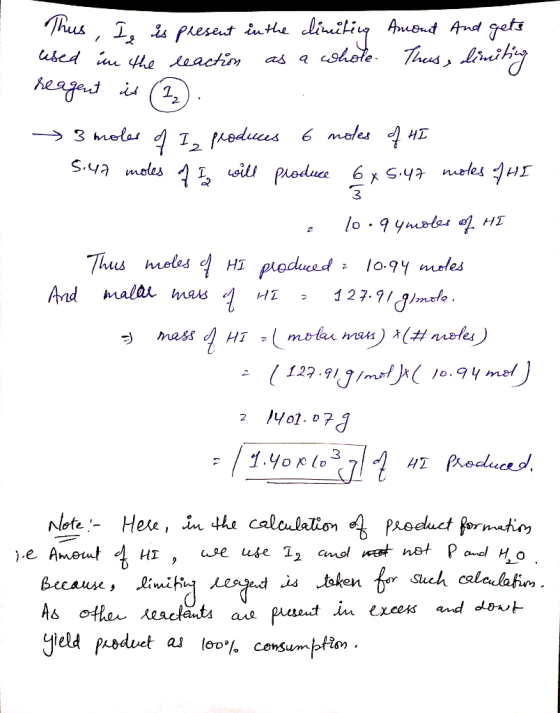 3 Thus, I, is present in the dimiting Amont And gets used in the reaction as a whole. Thus, dimiting reagent is (22). 3 moles