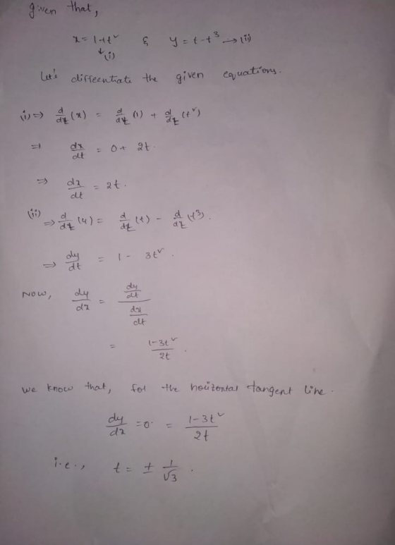 given that, & y = t-t3 (1) Lets diffeentrate the given equations. aut de 0+ 2t dt da at = 2t. > du BEN at Now, بیان dy at da