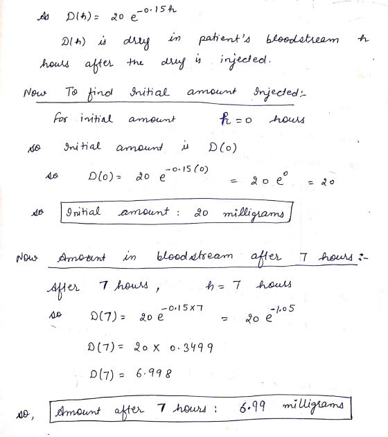 As DIR)= do e-0.15h in h Dlh) is drey hours after the patients bloodstream drug is injected Now To find Initial amount Injec