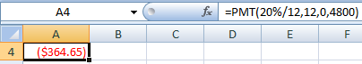 A4 - fx =PMT(20%/12,12,0,4800) D E F B C ($364.65)!