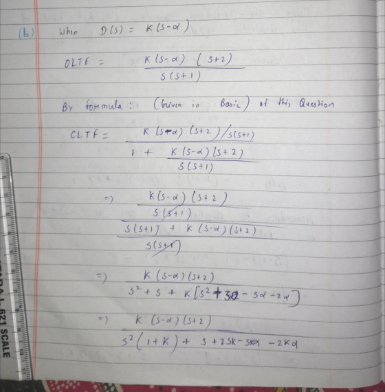 When D (5) - K(3-2) OLTF = K 15-2) (5+2) Sesti) By formula CLTF- (Griven in Basic) of this Question k (sd) (3+2)/s(s+1) K 15-