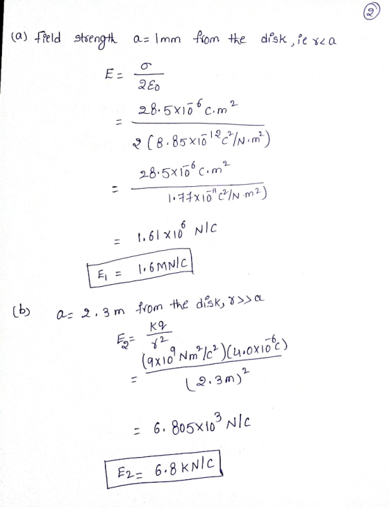 (a) field strength a= Imm from the disk, je sa 28.5x166 cm? (8.85x16!2c*/Nom?) 28.5x1óócıma 1177x17 (N.M2) = 1.61x100 NIC E
