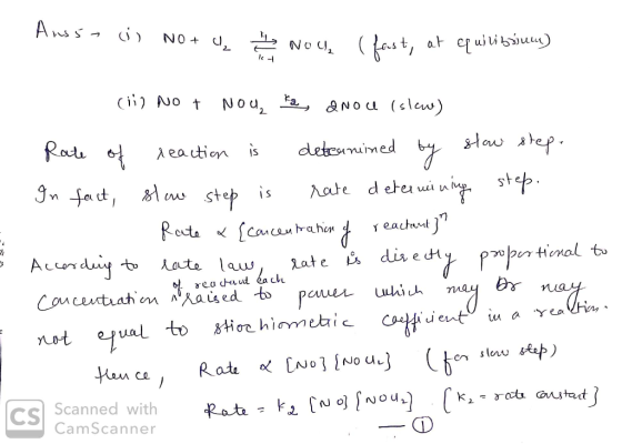 I NO + 4 4 Nou (fast, at equilibrium) (ii) no + Nou ka ano cu (slow) Rate of reaction is deteanined by slow step- In fact, sl