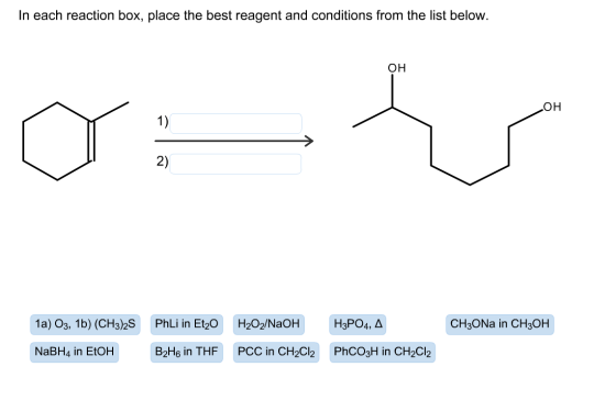 In each reaction box, place the best reagent and conditions from the list below. он он 1) 2) PhLi in Et20 1а) Оз, 1b) (СHз)2S