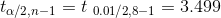 t_{\alpha /2, n-1} = t_{\0.01 /2, 8-1} = 3.499