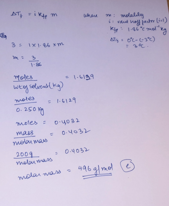 ATiKtp -1 whae m: melally i: vant nolf tadry liel) Kit 3 = ST5OC-3) IXI66 Xm m 3 1-8 moles 1-6199 wteg selvent(Kg) moles = 1.