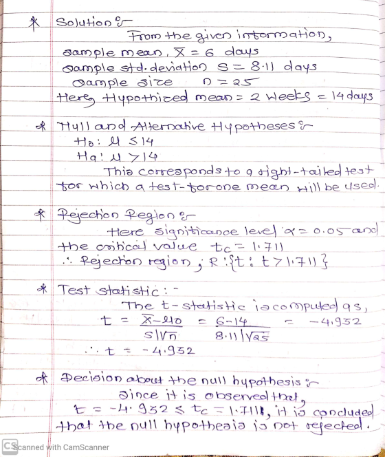 solution or From the given information, dample mean , X = 6 days Jample stoi deviation S= 8.11 days Qample size D=25 Hereg Hy