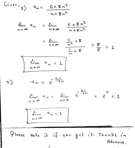 Givenis) ant St Bernat 5 Kim ht an = lim 5+8n² nton2 100 - het +8 h→0 Rim ana fim é t t nt Lim an=1 AS nooo Please rate it if