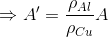 \Rightarrow A'=\frac{\rho_{Al}}{\rho_{Cu}}A