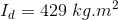 I_{d}=429\ kg.m^2