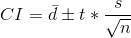 CI = \bar d \pm t* \frac {s}{\sqrt{n}}