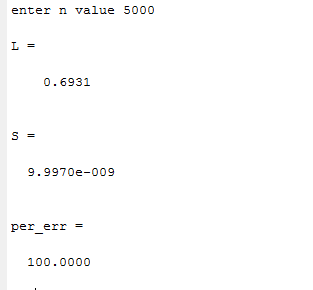 enter n value 5000 0.6931 9.9970e-009 pererr = - 100.0000