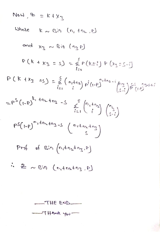 Now, z =K4X3 Where kn Bin (n, the of and xz ~ Bin (age) lo + X3 yw 11 P(K + x3 = 3) = P(k=1} * (2335-1) PCK * *3 33) = (antin