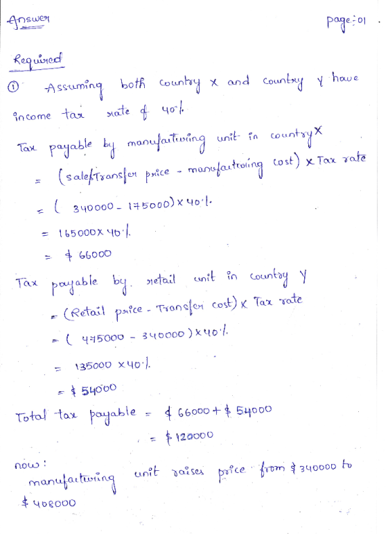 Answeg page:ol Required 0 Assuming both country x and country y have income tax rate of 40% - Tak payable by manufacturing un