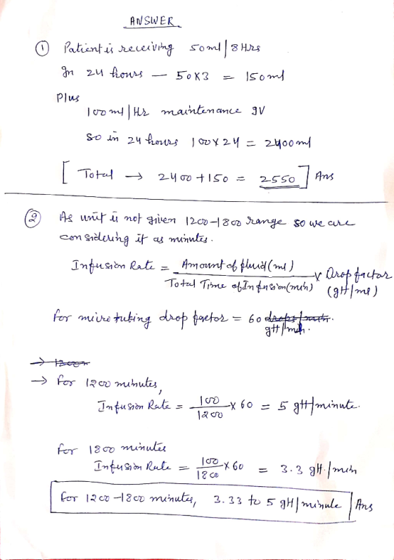 ANSWER. ☺ Patient is receiving some 8 Hrs In au hours - 5083 = 150ml Plus Too mil Hz maintenance gv so in 24 hours 100x24 = 2