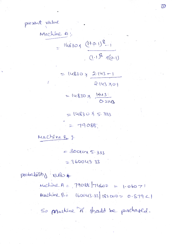 present value Machine A 10830% (+0.18%; . . (1.8 T.1) = 14830 7 2-1431 2.143 70-) < 14830 x : 14143 02143 =14830*5.333 2 7908