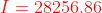{\color{Red} I= 28256.86}