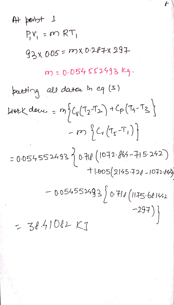 & 38.41082 KI At point I pri =MRTI 93 x 0.05 = mx 0.287X 297 m = 0.054552493 kg. betting all dator in eq (3) Hork done Cu(T2-