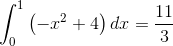 \int _0^1\left(-x^2+4\right)dx=\frac{11}{3}