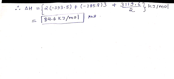 R -393.5) (-285.3)3 -+ 3119.6 k3/mol 84.6 KJ/mol Ang