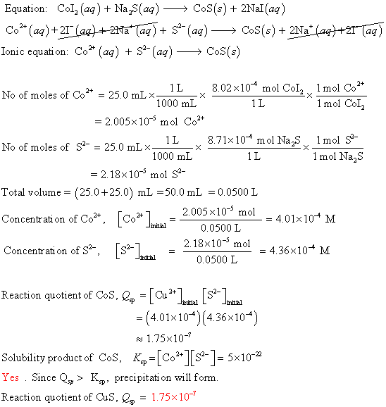Equation: Col (ag)+ Na,S(a) Co (aq)+21 (aa)+2Na (ag ) + S Ionic equati on: Co3* (aq) S2(a) CoS(s)+ 2Nal(ag) CoS(s) 2Na(ag+2 a