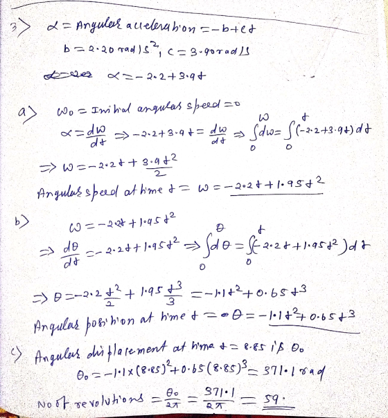 3) 2 = Angulas acelera bion =-bted b=2.20 road)s?; c=3ugovadis teles (3-2-2+3.97 w 2 0 Wo= Initial angular speed 50 adeo >>-2