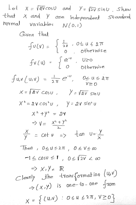 Vzo Let x = vav cos U and Y = 12v sinu. Show that X and Y are independent Standard normal variables N101) Given that fulv) =
