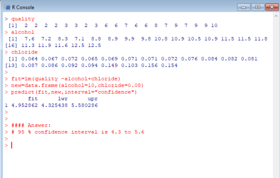R R Console > quality [1 2 2 2 2 3 3 2 3 6 6 76 6 8 7979 9 10 > alcohol [1 7.6 7.2 8.3 7.1 8.8 8.9 9.9 9.8 10.8 10.9 10.5 10.
