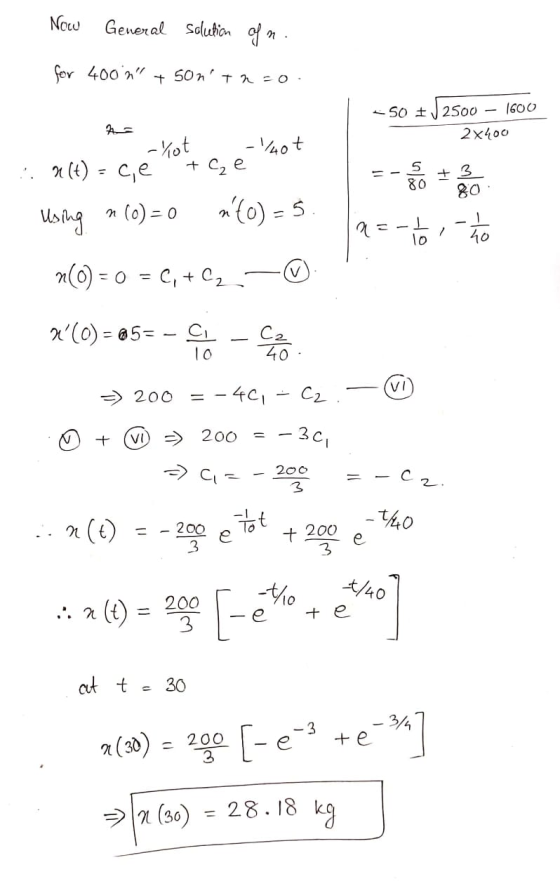 Now General Salution f n for 400 n + 50n t = 0 . 600 50 2500 2x400 - 40t + C2 e n() Cie 1 80 80 usitng 10 - O C, C2 V n(o)